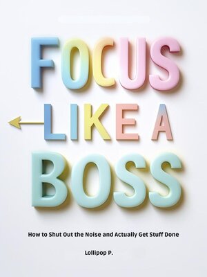 cover image of FOCUS LIKE a BOSS